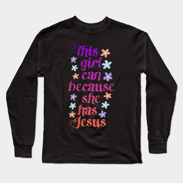 THIS GIRL CAN BECAUSE SHE HAS JESUS Long Sleeve T-Shirt by tzolotov